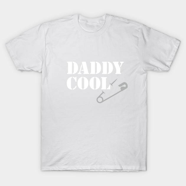 Daddy Cool T-Shirt-TOZ